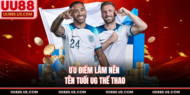 UG Sports UU88 - Sảnh Thể Thao Đỉnh Cao, Kèo Live Top 1 2 Ưu điểm làm nên tên tuổi UG thể thao